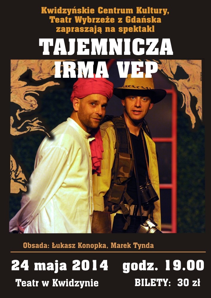 Obraz dla galerii: 24.05.2014 Spektakl Tajemnicza Irma Vep